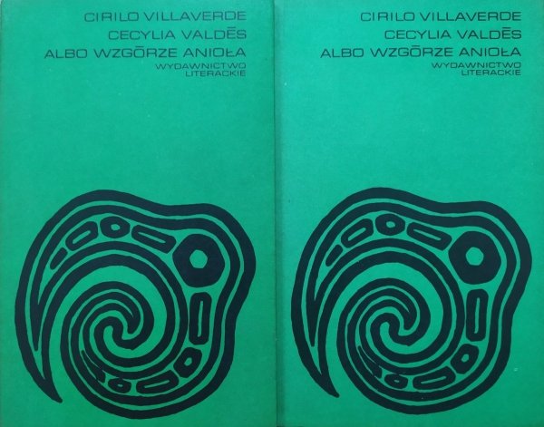 Cirilo Villaverde Cecylia Valdes albo Wzgórze Anioła [komplet]