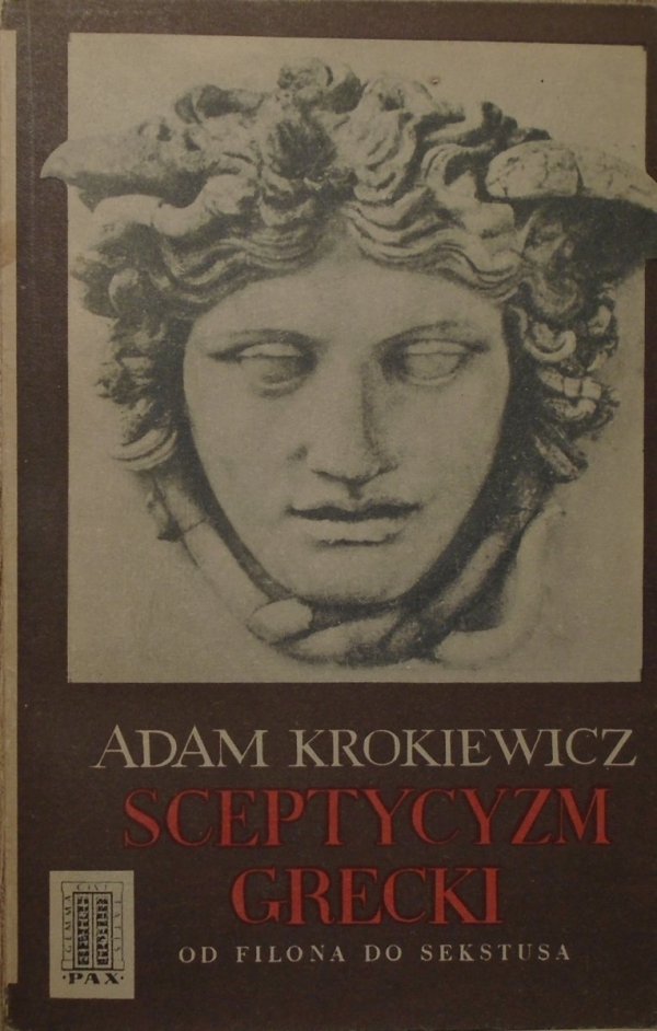 Adam Krokiewicz • Sceptycyzm grecki od Filona do Sekstusa Starożytna