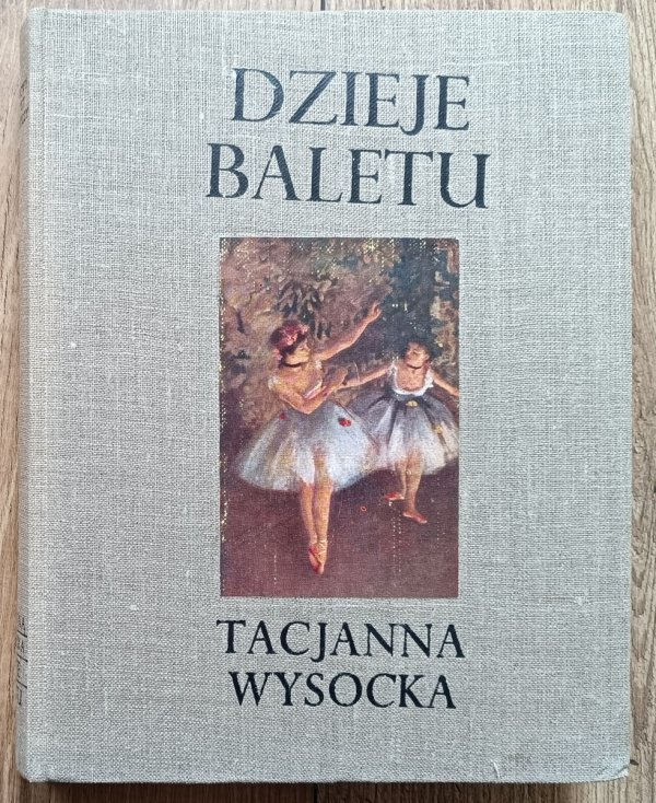 Tacjanna Wysocka Dzieje baletu