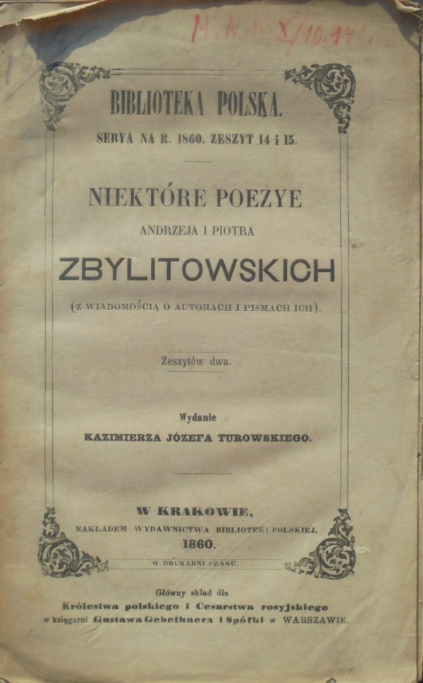 Niektóre poezye Andrzeja i Piotra Zbylitowskich (z wiadomością o autorach i pismach ich) [1860]