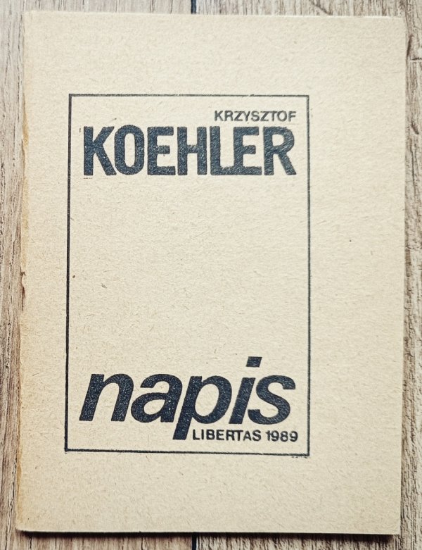 Krzysztof Koehler Napis [dedykacja Krzysztofa Koehlera]