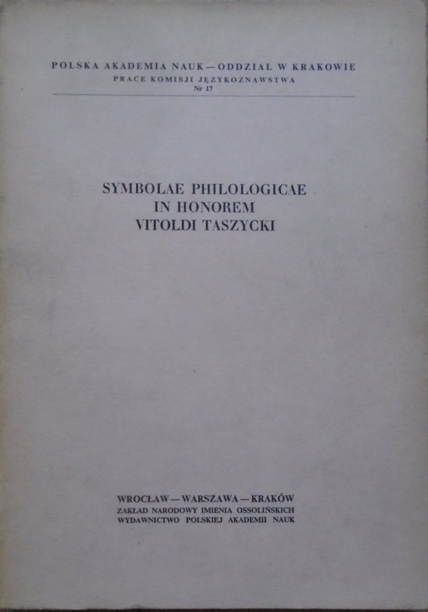 Symbolae Philologicae In Honorem Vitoldi Taszycki [Księga pamiątkowa dla Witolda Taszyckiego]