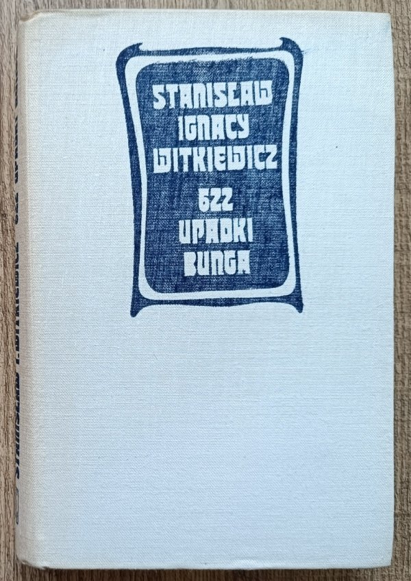 Stanisław Ignacy Witkiewicz 622 upadki Bunga