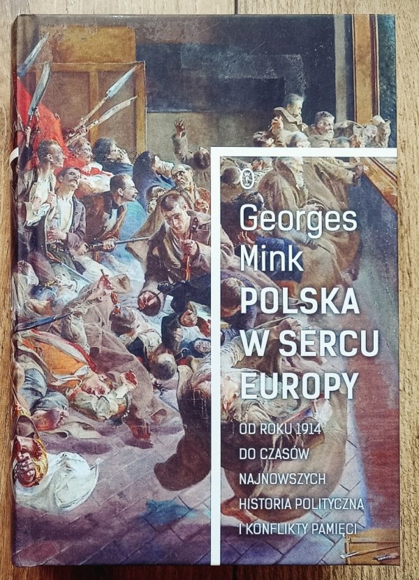 Georges Mink Polska w sercu Europy