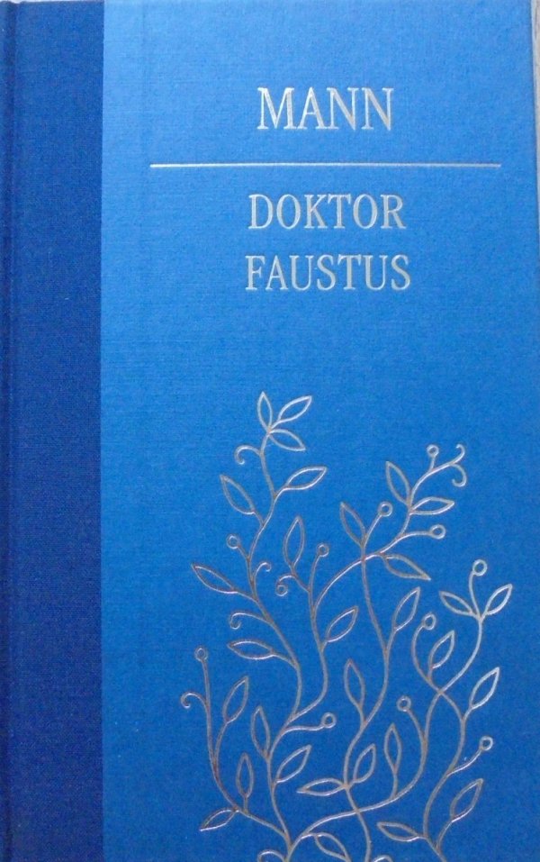 Tomasz Mann • Doktor Faustus [zdobiona oprawa] [Nobel 1929]