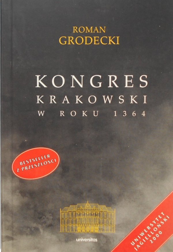 Roman Grodecki • Kongres krakowski w roku 1364