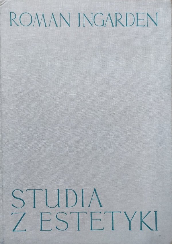 Roman Ingarden Studia z estetyki tom 1.