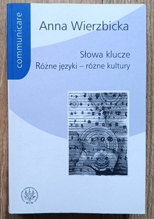 Anna Wierzbicka Słowa klucze. Różne języki - różne kultury