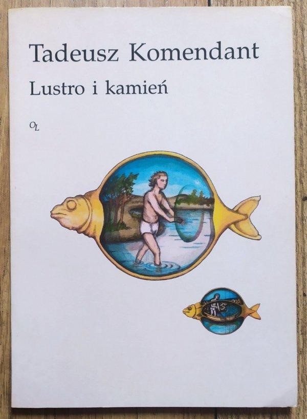 Tadeusz Komendant Lustro i kamień