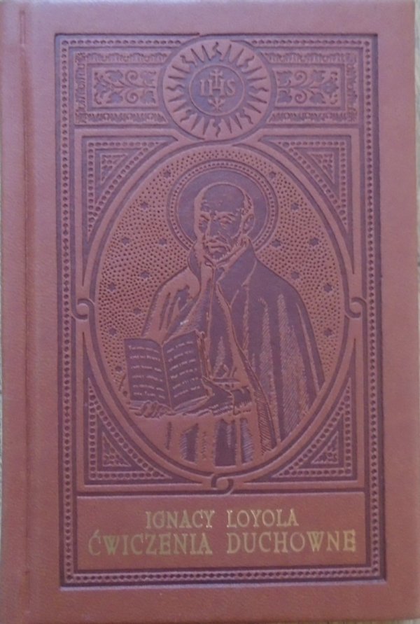 Ignacy Loyola • Ćwiczenia duchowne