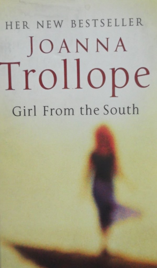 Joanna Trollope • Girl From the South