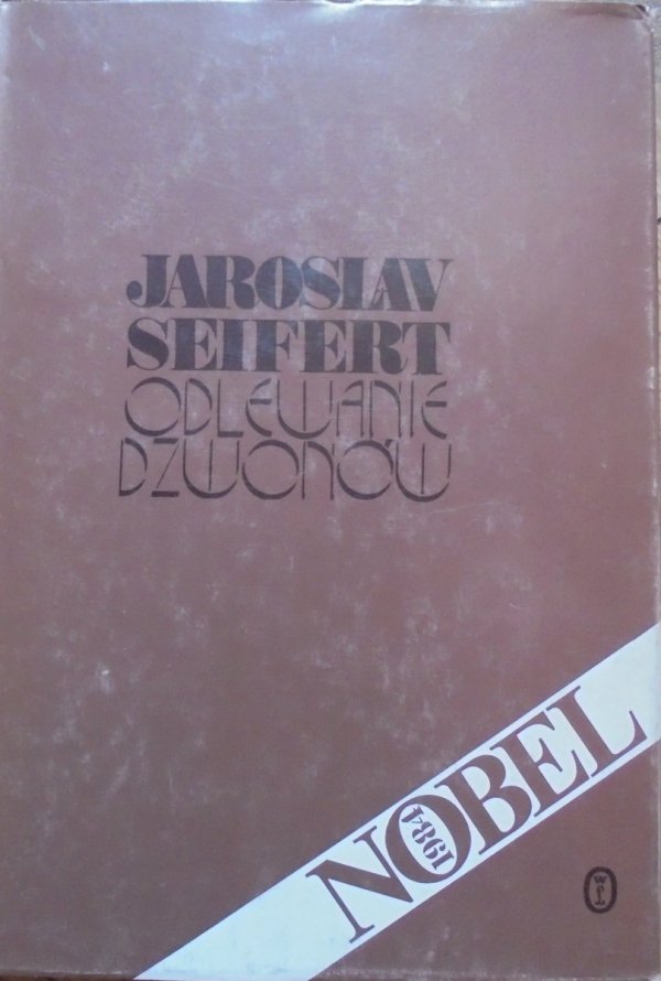 Jaroslav Seifert Odlewanie dzwonów [Nobel 1984] [wydanie dwujęzyczne]