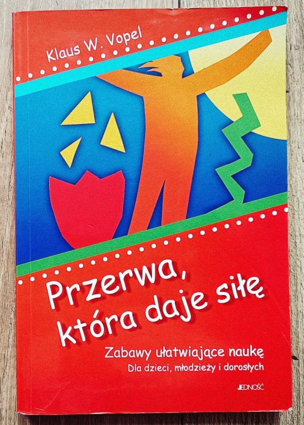 Klaus W. Vopel Przerwa, która daje siłę