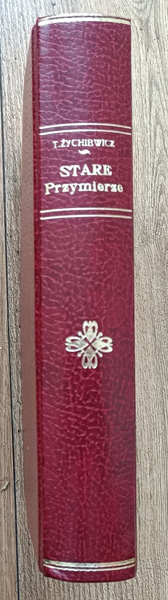 Tadeusz Żychiewicz Stare Przymierze / dedykacja Tadeusza Żychiewicza