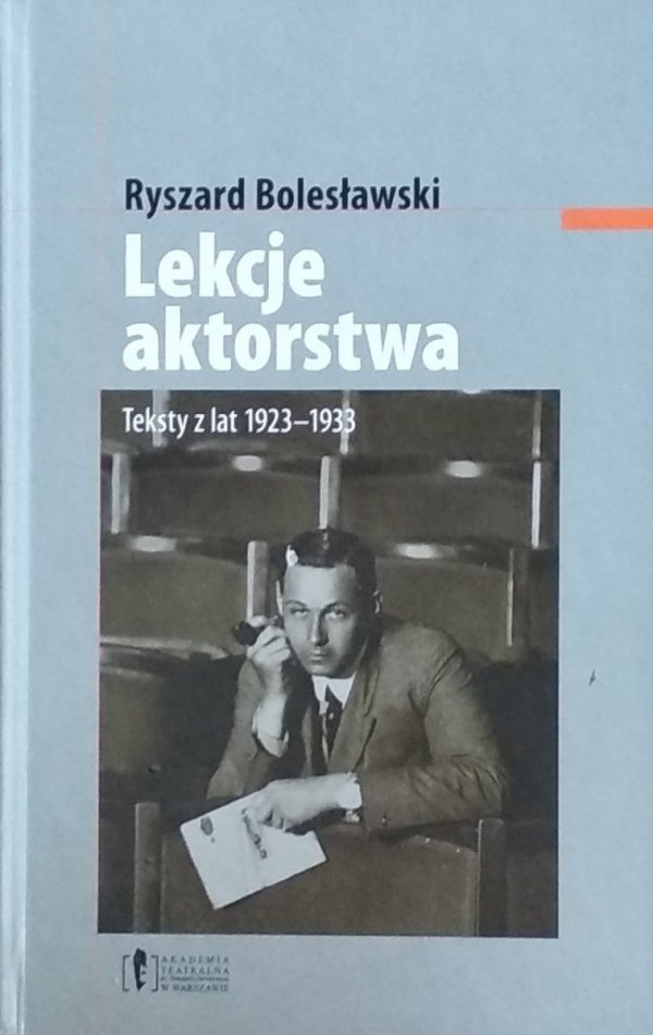 Ryszard Bolesławski • Lekcja aktorstwa. Teksty z lat 1923-1933