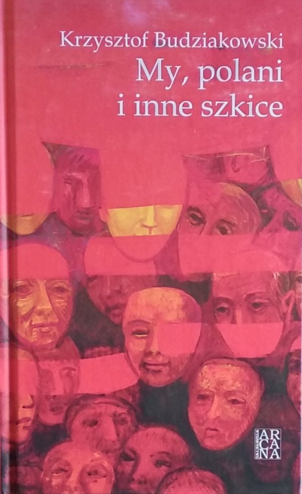 Krzysztof Budziakowski • My, polani i inne szkice