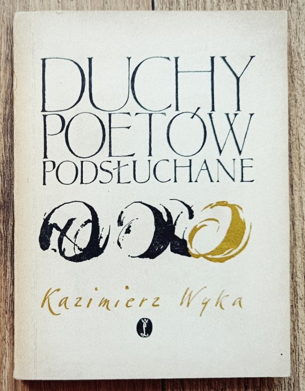 Kazimierz Wyka Duchy poetów podsłuchane