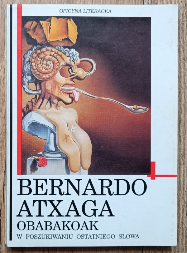 Bernardo Atxaga Obabakoak. W poszukiwaniu ostatniego słowa