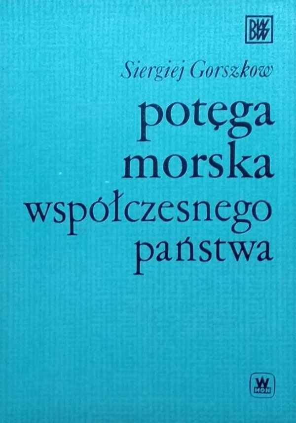 Siergiej Gorszkow • Potęga morska współczesnego państwa
