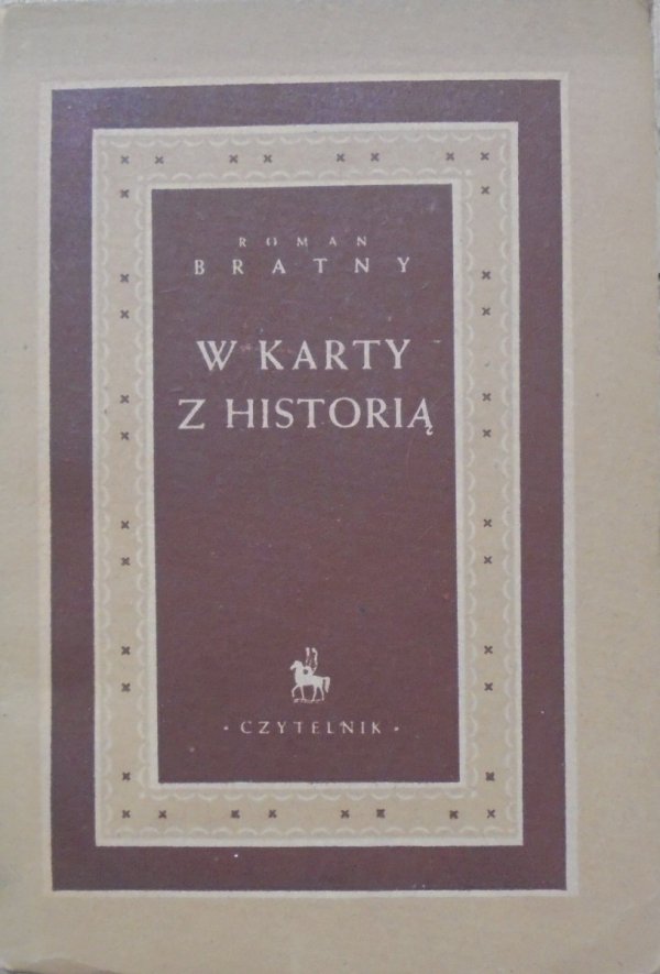 Roman Bratny • W karty z historią [1948]
