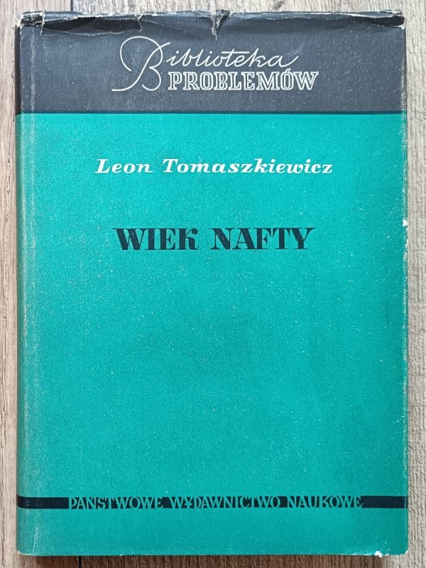 Leon Tomaszkiewicz Wiek nafty