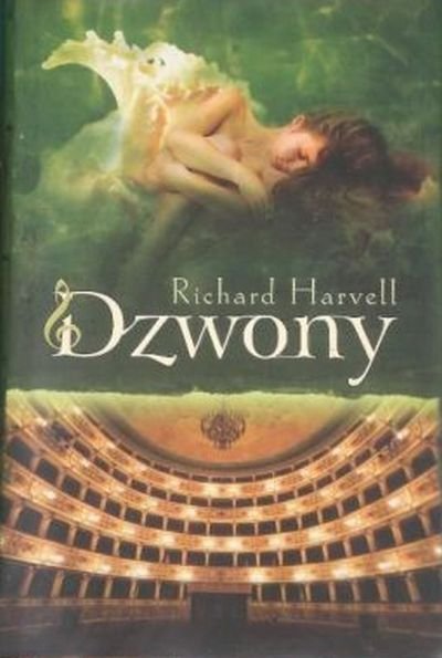 Richard Harvell • Dzwony 