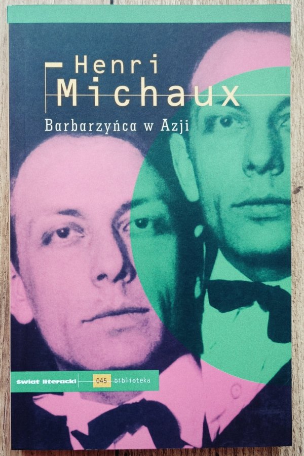 Henri Michaux Barbarzyńca w Azji