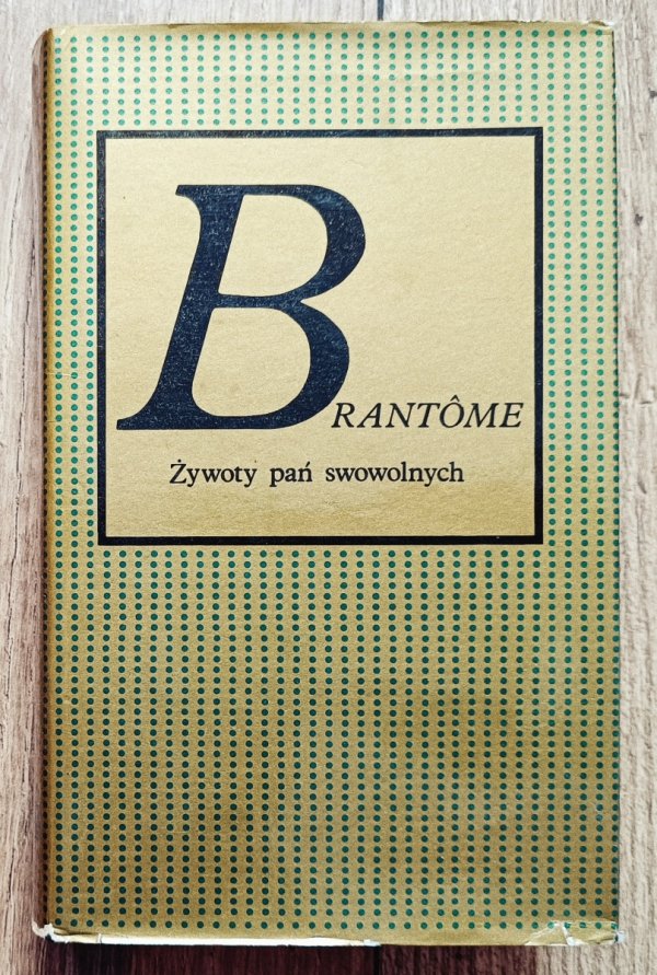 Brantome Żywoty pań swowolnych