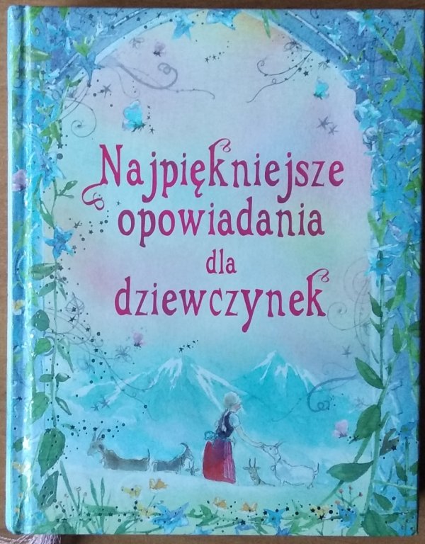 Magdalena Cichy • Najpiękniejsze opowiadania dla dziewczynek