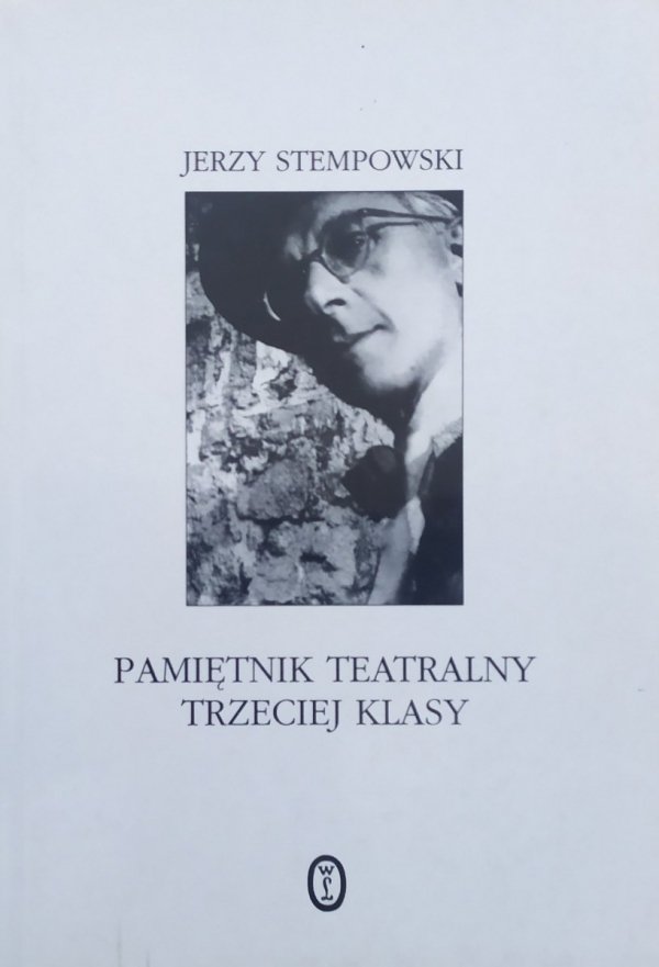 Jerzy Stempowski Pamiętnik teatralny trzeciej klasy