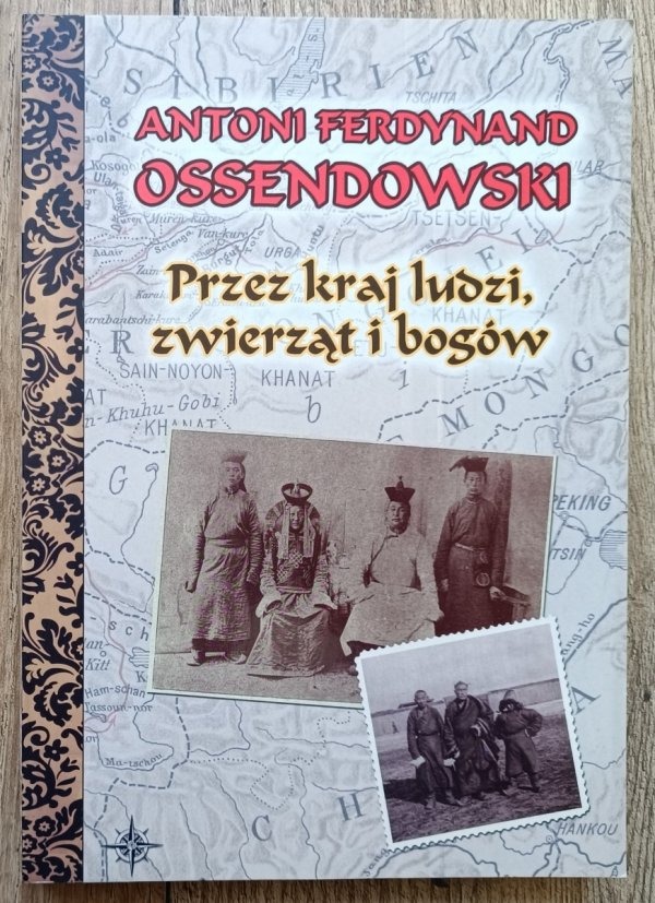 Antoni Ferdynand Ossendowski Przez kraj ludzi, zwierząt i bogów