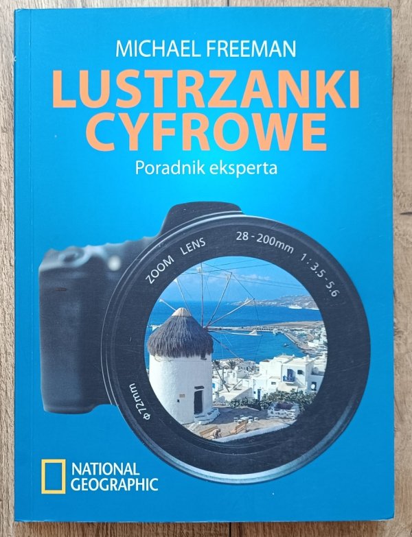 Michael Freeman Lustrzanki cyfrowe. Poradnik eksperta