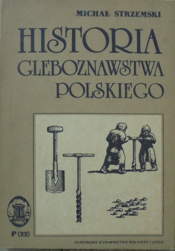 Michał Strzemski • Historia gleboznawstwa polskiego [dedykacja autora]