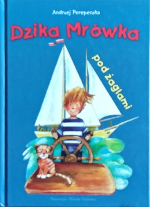 Andrzej Perepeczko • Dzika Mrówka pod żaglami