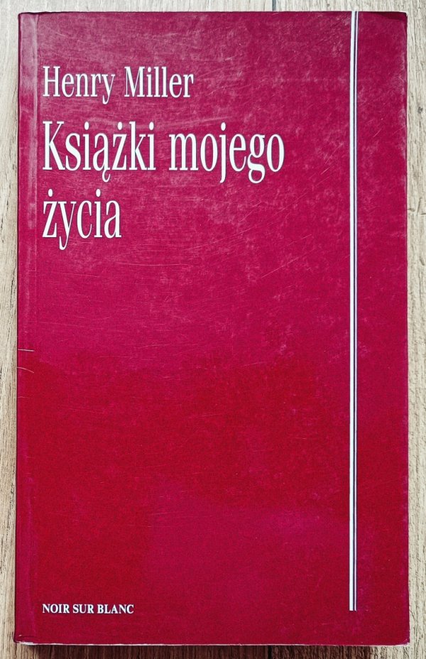 Henry Miller Książki mojego życia