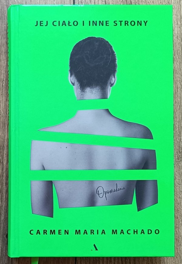 Carmen Maria Machado Jej ciało i inne strony