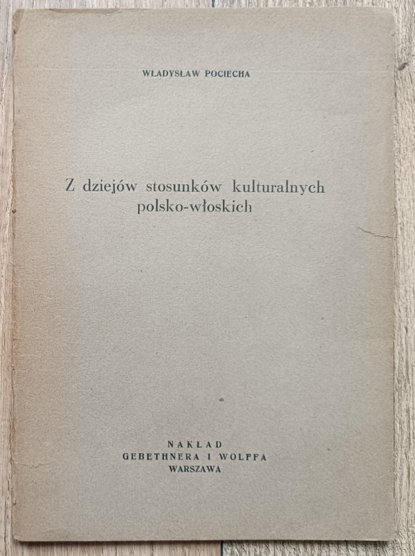 Władysław Pociecha Z dziejów stosunków kulturalnych polsko-włoskich