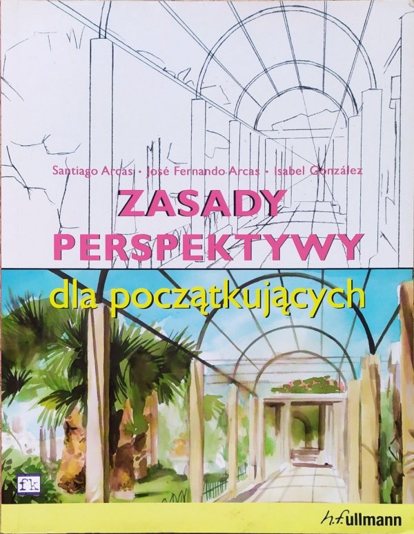 Santiago Arcas Zasady perspektywy dla początkujących