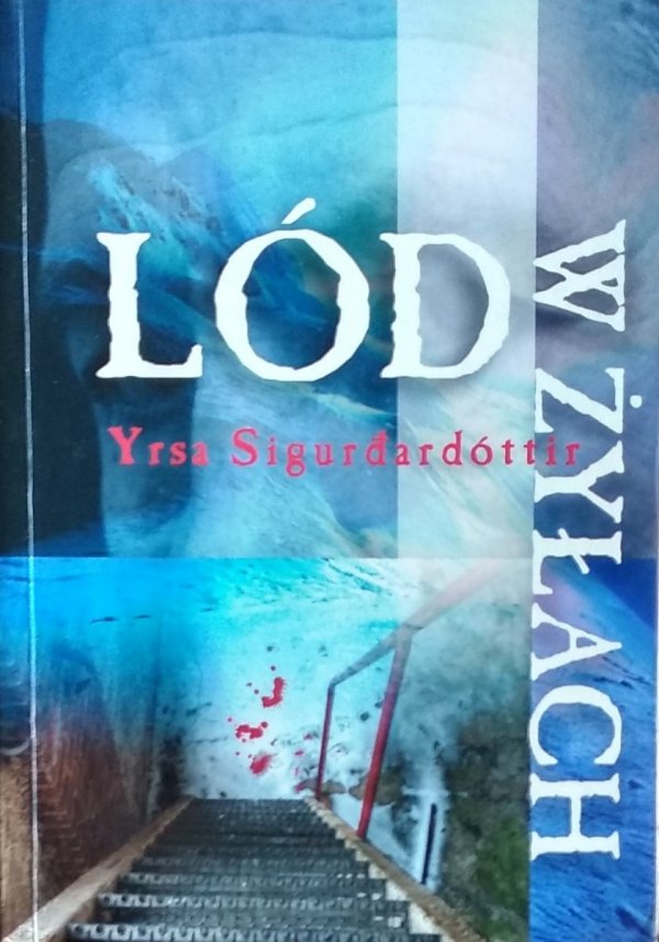  Yrsa Sigurdardottir • Lód w żyłach