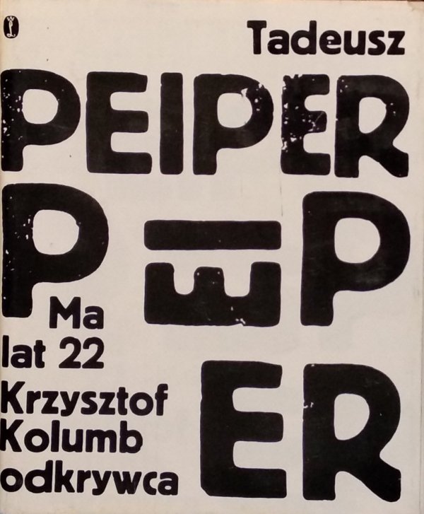 Tadeusz Peiper • Ma lat 22. Krzysztof Kolumb odkrywca