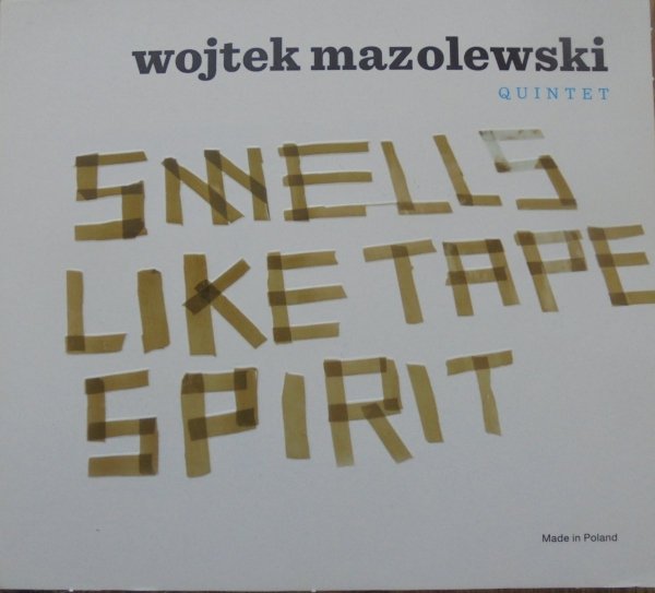 Wojtek Mazolewski Quintet • Smells Like Tape Spirit • CD