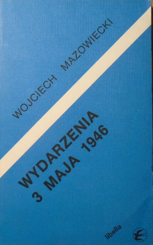 Wojciech Mazowiecki • Wydarzenia 3 maja 1946
