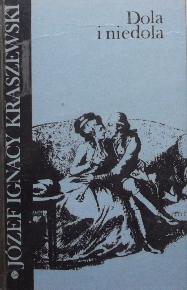 Józef Ignacy Kraszewski • Dola i niedola