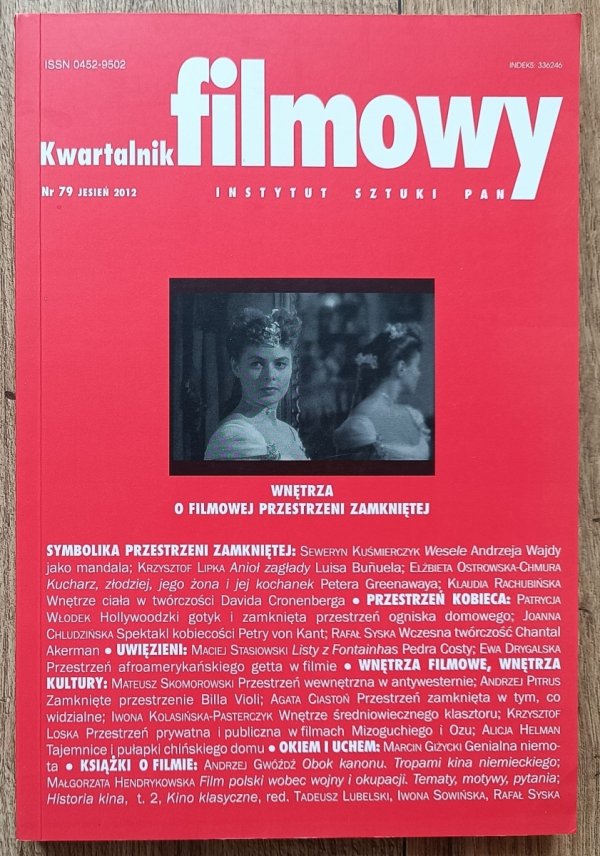 Kwartalnik Filmowy 79 jesień 2012 / Wnętrza. O filmowej przestrzeni zamkniętej