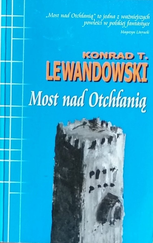 Konrad T. Lewandowski • Most nad Otchłanią