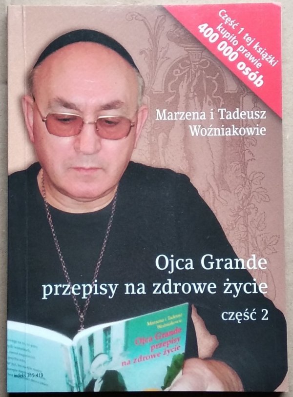 Marzena Tadeusz Woźniakowie • Ojca Grande przepisy na zdrowie życie. Część 2