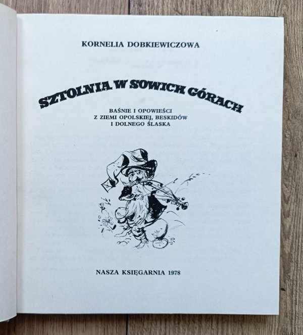 Sztolnia w Sowich Górach. Baśnie i opowieści z ziemi opolskiej, Beskidów i Dolnego Śląska