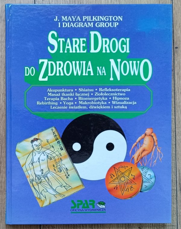 Stare drogi do zdrowia na nowo