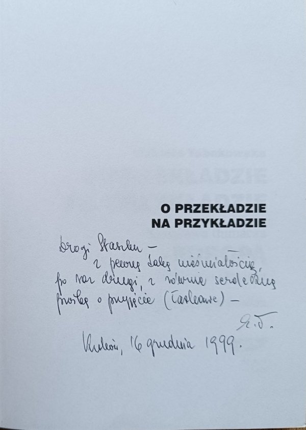 Elżbieta Tabakowska O przekładzie na przykładzie [dedykacja Elżbiety Tabakowskiej]