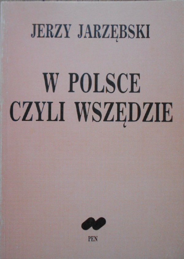 Jerzy Jarzębski • W Polsce czyli wszędzie